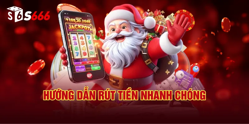 Hướng Dẫn Rút Tiền Nhanh Chóng